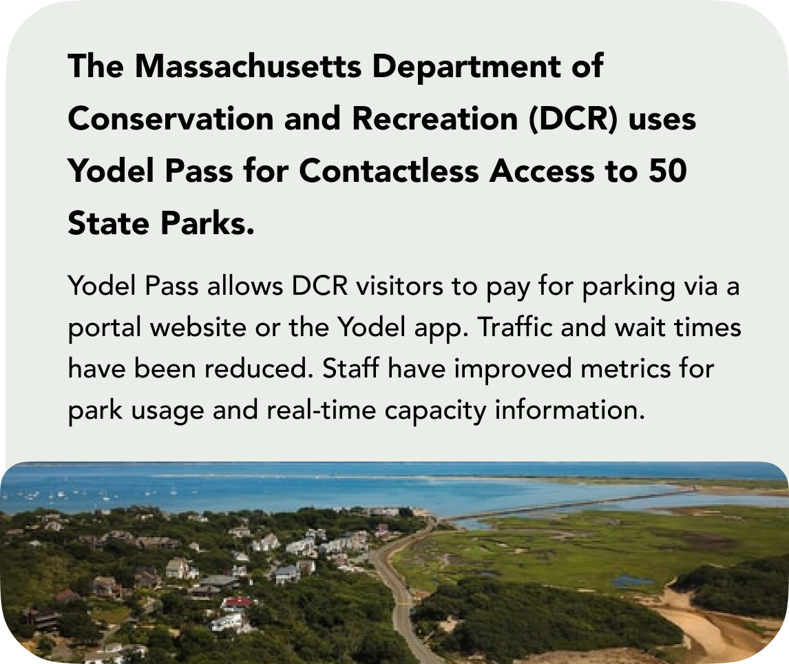 The Massachusetts Department of Conservation and Recreation uses Yodel Pass for Contactless Access to 50 State Parks.