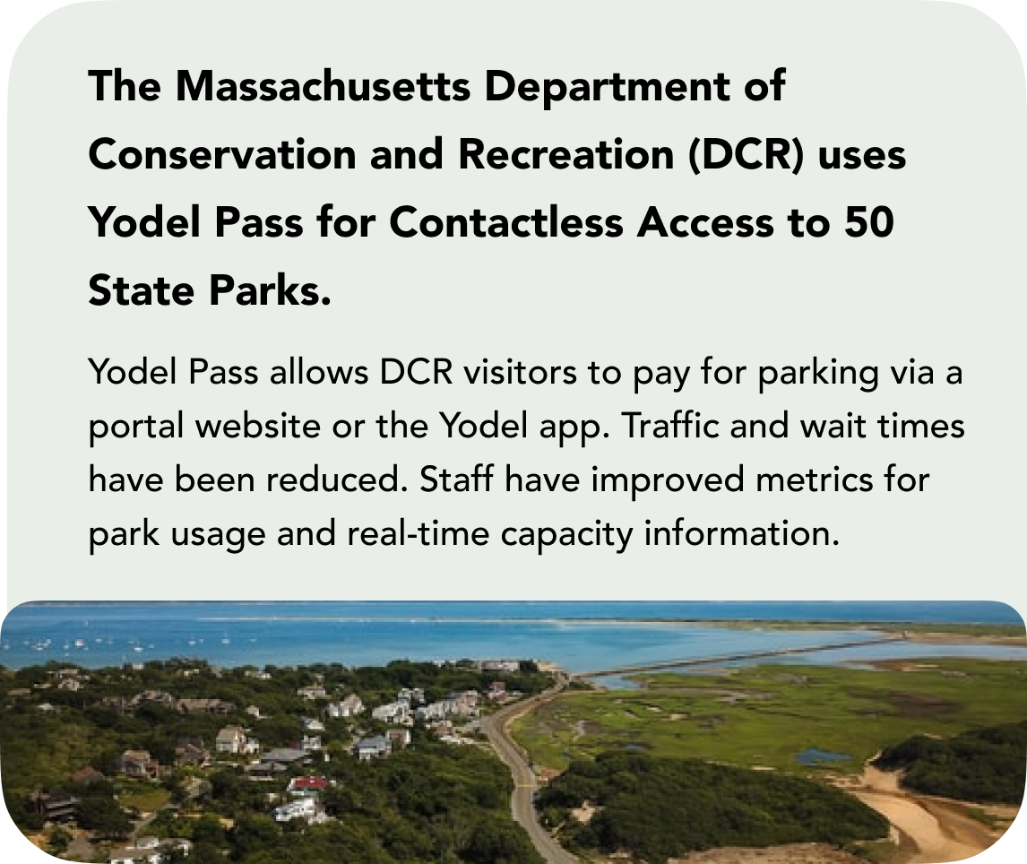 The Massachusetts Department of Conservation and Recreation uses Yodel Pass for Contactless Access to 50 State Parks.