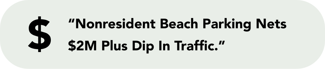 Nonresident Beach Parking Nets 2 Million Dollars Plus Dip In Parking.