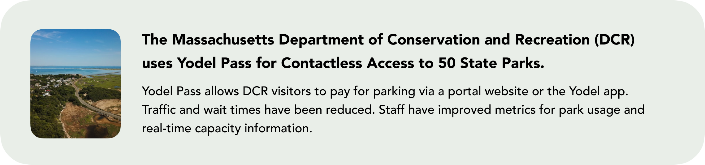 The Massachusetts Department of Conservation and Recreation uses Yodel Pass for Contactless Access to 50 State Parks.